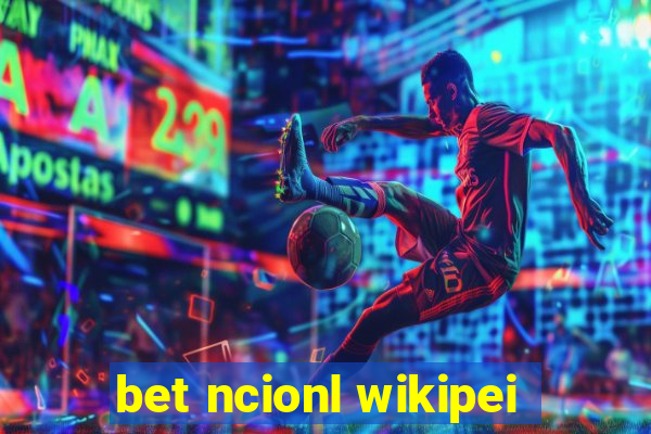 bet ncionl wikipei